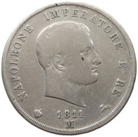 ITALY STATES NAPOLEON I. 5 LIRE 1811/01 M Napoleon I. (1804-1814, 1815) #t143 0181 - Napoleónicas