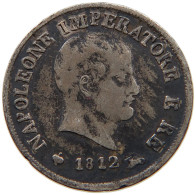 ITALY STATES NAPOLEON I. 10 SOLDI 1812 M Napoleon I. (1804-1814, 1815) #t092 0481 - Napoleoniche