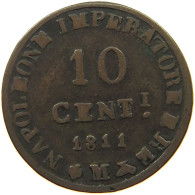 ITALY STATES NAPOLEON I. 10 CENTESIMI 1811 M Napoleon I. (1804-1814, 1815) #t144 0921 - Napoleónicas
