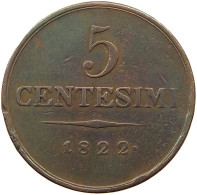 ITALY STATES VENICE VENEZIA 5 CENTESIMI 1822 V FRANZ II. 1792-1835 #t060 0477 - Venise