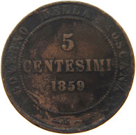 ITALY STATES TUSCANY 5 CENTESIMI 1859 Vittorio Emanuele II. #a011 0461 - Toscane