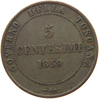 ITALY STATES TUSCANY 5 CENTESIMI 1859 Vittorio Emanuele II. #s077 0583 - Toscane