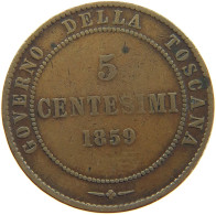 ITALY STATES TUSCANY 5 CENTESIMI 1859  #c057 0125 - Tuscan