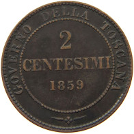 ITALY STATES TUSCANY 2 CENTESIMI 1859  #s036 0713 - Toscane