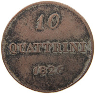 ITALY STATES TUSCANY 10 QUATTRINI 1826  #t092 0409 - Tuscan