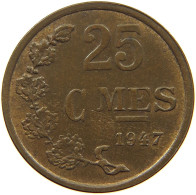 LUXEMBOURG 25 CENTIMES 1947 Charlotte (1919-1964) #a094 0335 - Luxembourg