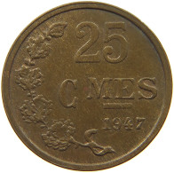 LUXEMBOURG 25 CENTIMES 1947 Charlotte (1919-1964) #a094 0329 - Luxembourg