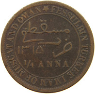 MUSCAT AND OMAN 1/4 ANNA 1315  #c061 0241 - Oman
