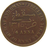 MUSCAT AND OMAN 1/4 ANNA 1315  #a095 0097 - Omán