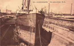 FRANCE - Dunkerque - En Cale Sèche - E.C - Carte Postale Ancienne - Dunkerque