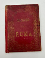 LIVRE - Ricordo Di Roma - Vues Des Monuments De Rome - Collections