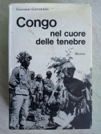 Giovanni Giovannini Congo Nel Cuore Delle Tenebre Mursia Appartenuto A Ministro Del Governo Dini - Geschichte, Biographie, Philosophie