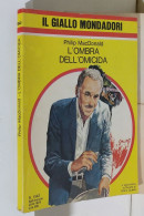 I116899 Classici Giallo Mondadori 1542 - P MacDonald - L'ombra Dell'omicida 1978 - Gialli, Polizieschi E Thriller