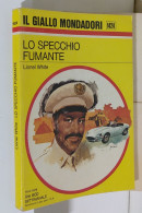 I116905 Classici Giallo Mondadori 1424 - L. White - Lo Specchio Fumante 1976 - Gialli, Polizieschi E Thriller