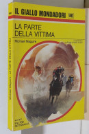 I116916 Classici Giallo Mondadori 1492 - M Maguire - La Parte Della Vittima 1977 - Thrillers