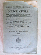 Regno D'Italia Codice Civile Leggi Complementari Avvocato Sebastiano Gianzana Torino 1887 - Rechten En Economie