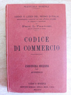 Manuali Hoepli Codici E Leggi Del Regno Codice Di Commercio Ulrico Hoepli 1929 - Rechten En Economie