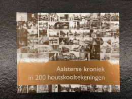 Boek : Aalsterse Kroniek In 200 Houtskooltekeningen - Aalst