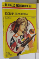 I116943 Classici Giallo Mondadori 1382 - Rae Foley - Donna Temeraria - 1975 - Thrillers