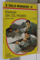 I116954 Classici Giallo Mondadori 1289 - R Stark - Parker: Via Col Piombo - 1973 - Thrillers