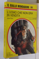 I116956 Classici Giallo Mondadori 1298 - J. Foxx - L'uomo Che Non Era In Vendita - Policíacos Y Suspenso