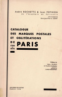 Catalogue Des Marques Postales Et Oblitérations De Paris 1700-1876 Par Pothion H73 - Philately And Postal History