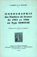 Monographie Des Timbres De France De 1903 à 1906 Ay Type Semeuse Par J.Storch Et R. Françon H62 - Philatélie Et Histoire Postale