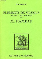 Eléments De Musique Suivant Les Principes De M.Rameau - Collection Les Introuvables. - D'Alembert - 1984 - Music