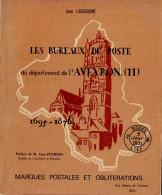 Les Bureaux De Poste Du Département De L'Aveyron 1695-1876 Par Jean Lacassagne H18 - Philatélie Et Histoire Postale