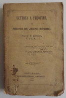 ROUSSEL - Lettres à Théotime Ou Miroir Du Jeune Homme Langres Bordes 1854 Hans Marne Morale éducation - Champagne - Ardenne