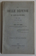 La Belle Défense De Saint-Jean-de-Losne En 1636 - Thomas Jobard 1886 EXCELLENT ETAT Côte D'Or - Bourgogne