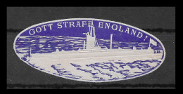 WW1 GERMANY AUSTRIA K.u.K VIGNETTE WELTKRIEG Reklamemarke EMBOSSED "GOTT STRAFE ENGLAND" U-BOAT SUBMARINE U-99  - Militaria