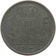 BELGIUM FRANC 1945 LEOPOLD III. (1934-1951) #MA 067969 - 1 Frank