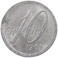 BRAZIL 10 CRUZEIROS 1965  #MA 025261 - Brazilië