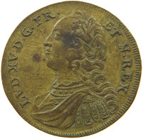 FRANCE JETON  JETON LOUIS XV. #MA 001656 - 1715-1774 Luigi XV Il Beneamato