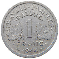 FRANCE FRANC 1944 C  #MA 098764 - 1 Franc