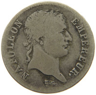 FRANCE FRANC 1808 W NAPOLEON I. (1804-1814, 1815) #MA 000103 - 1 Franc