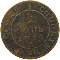 FRENCH GUIANA 2 SOUS 1789 A  #MA 100983 - Frans-Guyana