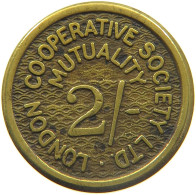 GREAT BRITAIN JETON  LONDON COOPERATIVE SOCIETY MUTUALITY 2 /- #MA 023434 - Altri & Non Classificati