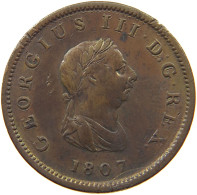 GREAT BRITAIN 1/2 PENNY 1807 GEORG III., 1760-1820 #MA 002421 - B. 1/2 Penny