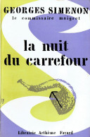 La Nuit Du Carrefour Par Georges Simenon (Librairie Arthème Fayard, 1961) - Simenon