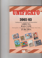 Catalogo Unificato "GRECIA-BALCANI-TURCHIA" 2002/02  Pagg. 260  In B/n, Usato Come Nuovo - Italie