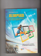 Giuseppe Barion - "LE OLIMPIADI" Attraverso Le Immagine Filateliche. Da Olimpia A Londra 2012. Pagg. 391. Nuovo - Philatélie Et Histoire Postale