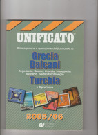 Catalogo UNIFICATO "GRECIA BALCANI, TURCHIA E CIPRO TURCO" 2005/06 -   Pagg. 290, Usato Come Nuovo - Italia