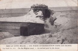 Carte Sur La Cote Belge Un Poste D'observation Dans Les Dunes Visé Paris 662 On The Belgian Coast Roi Albert Militaires - Lettres & Documents