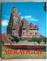 Il Grande Libro Delle Meraviglie - Montagne Fortezze Sepolcri - Vallardi 1973 - Histoire, Biographie, Philosophie