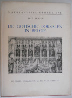 DE GOTISCHE DOKSALEN IN BELGIË Door Dr. F. Moens Maerlantbibliotheek XXII ANTWERPEN Gotiek Architectuur Koor Schip Kerk - Historia