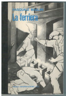 La Ferriera Di Pasquale Maulini 1982 Radio Informazione VCO Omegna - Verbano - Geschiedenis, Biografie, Filosofie