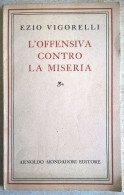 Ezio Vigorelli - L'offensiva Contro La Miseria - Arnoldo Mondadori Editore 1948 - Sociedad, Política, Economía