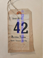 ETIQUETTE DE TRANSPORT ZURICH HB II 42 BARCELONA TERMINO GENEVE TARASCON PORT BOU - Andere & Zonder Classificatie